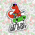 Let's Do Gay Stuff Sticker (Color)