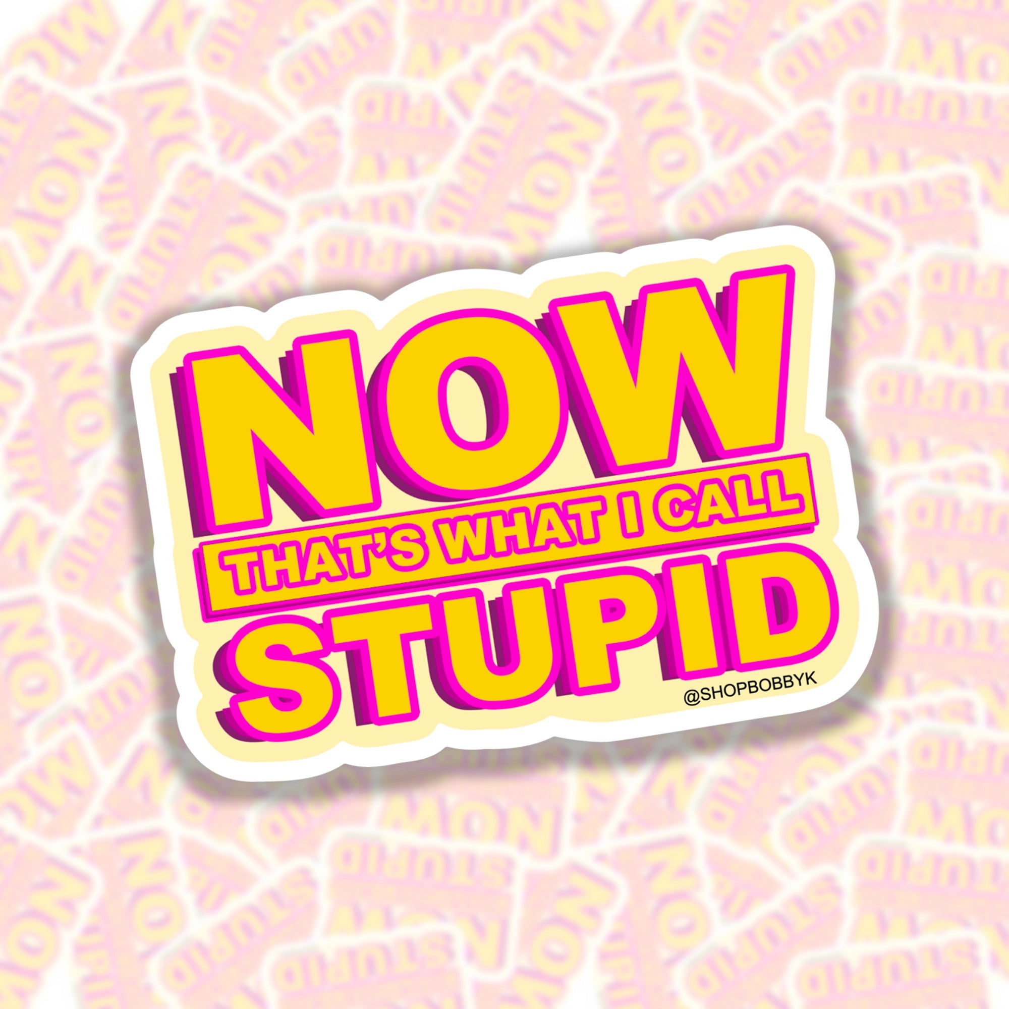 Now That’s What I Call Stupid Sticker