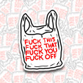 F*ck This Bag Sticker