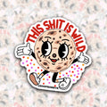 This Shit Is Wild Sticker