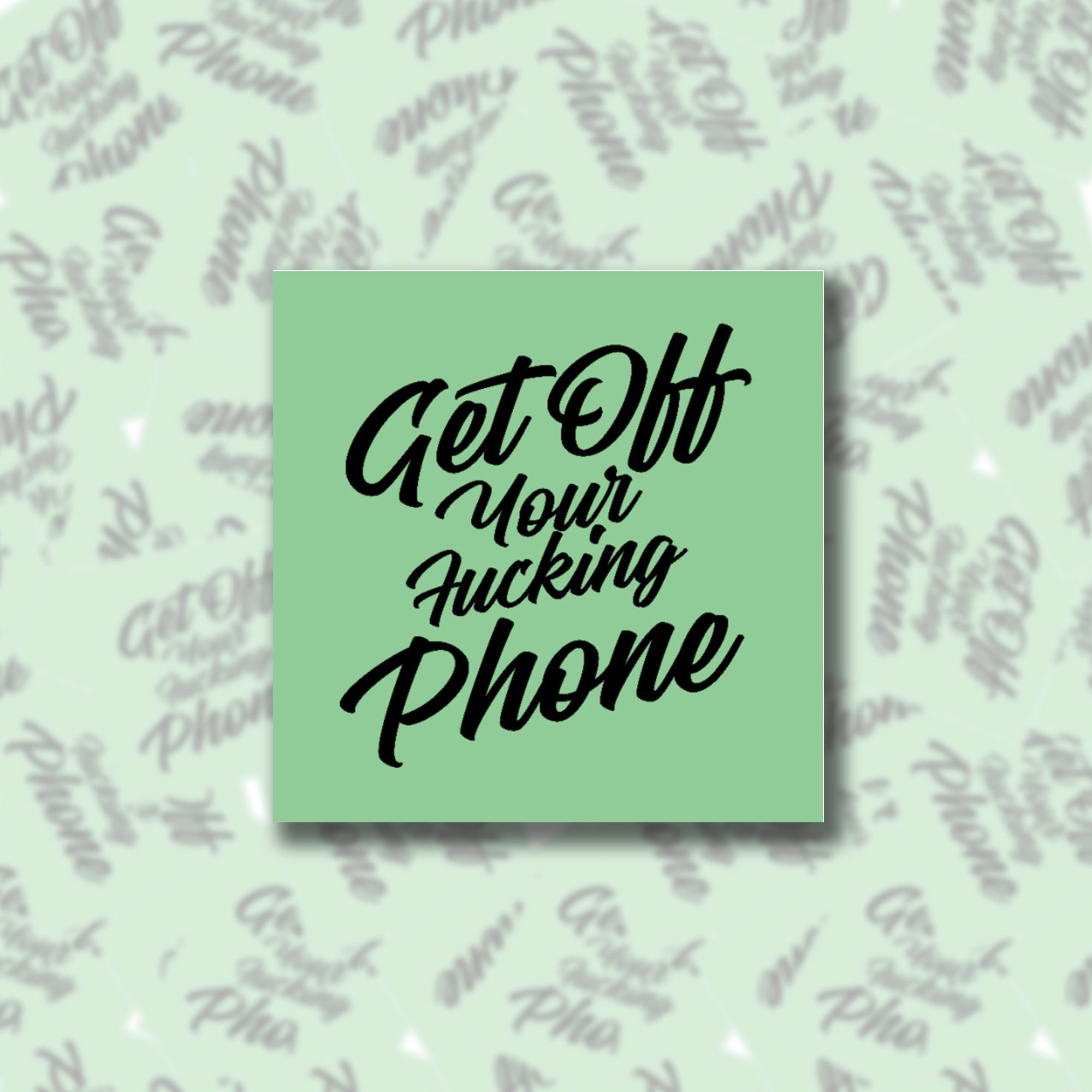 Get Off Your F*cking Phone Sticky Note
