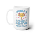 World's Sassiest Dental Assistant Coffee Mug