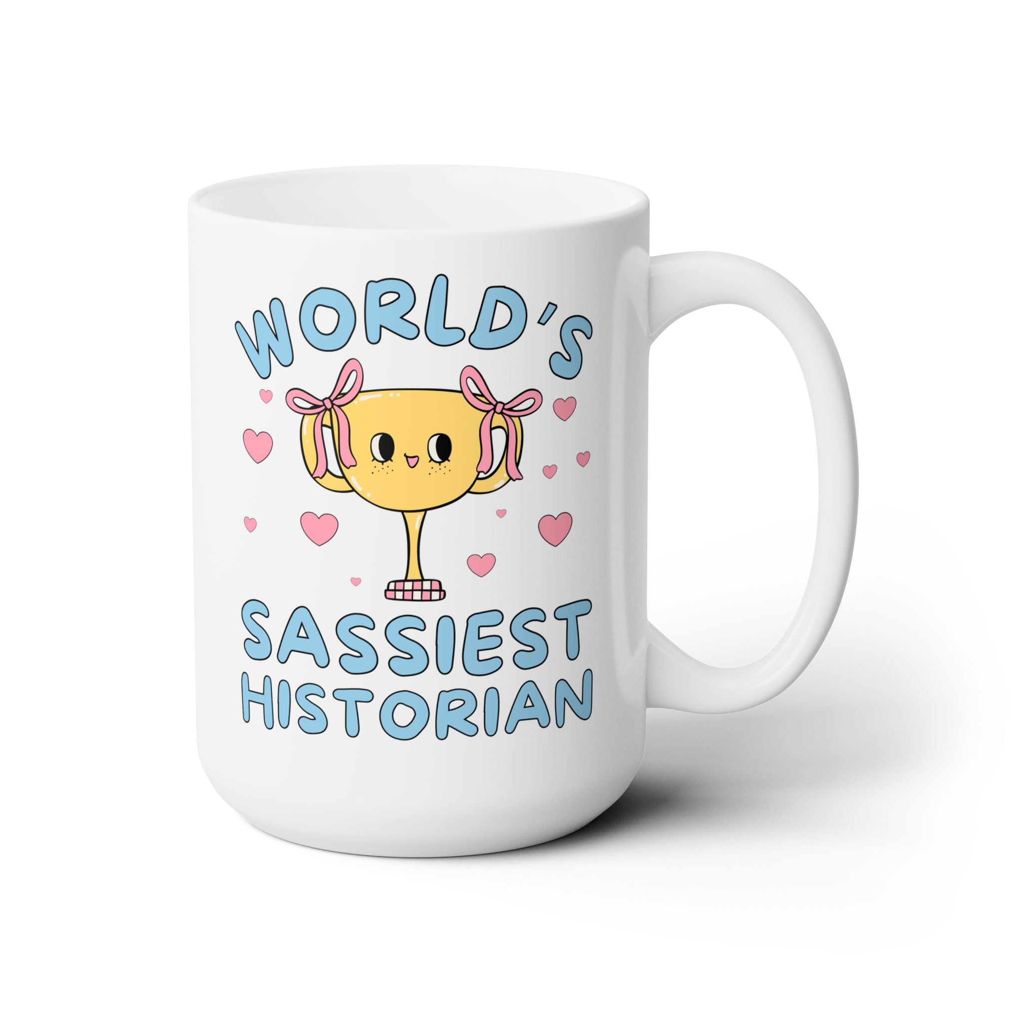 World's Sassiest Historian Coffee Mug