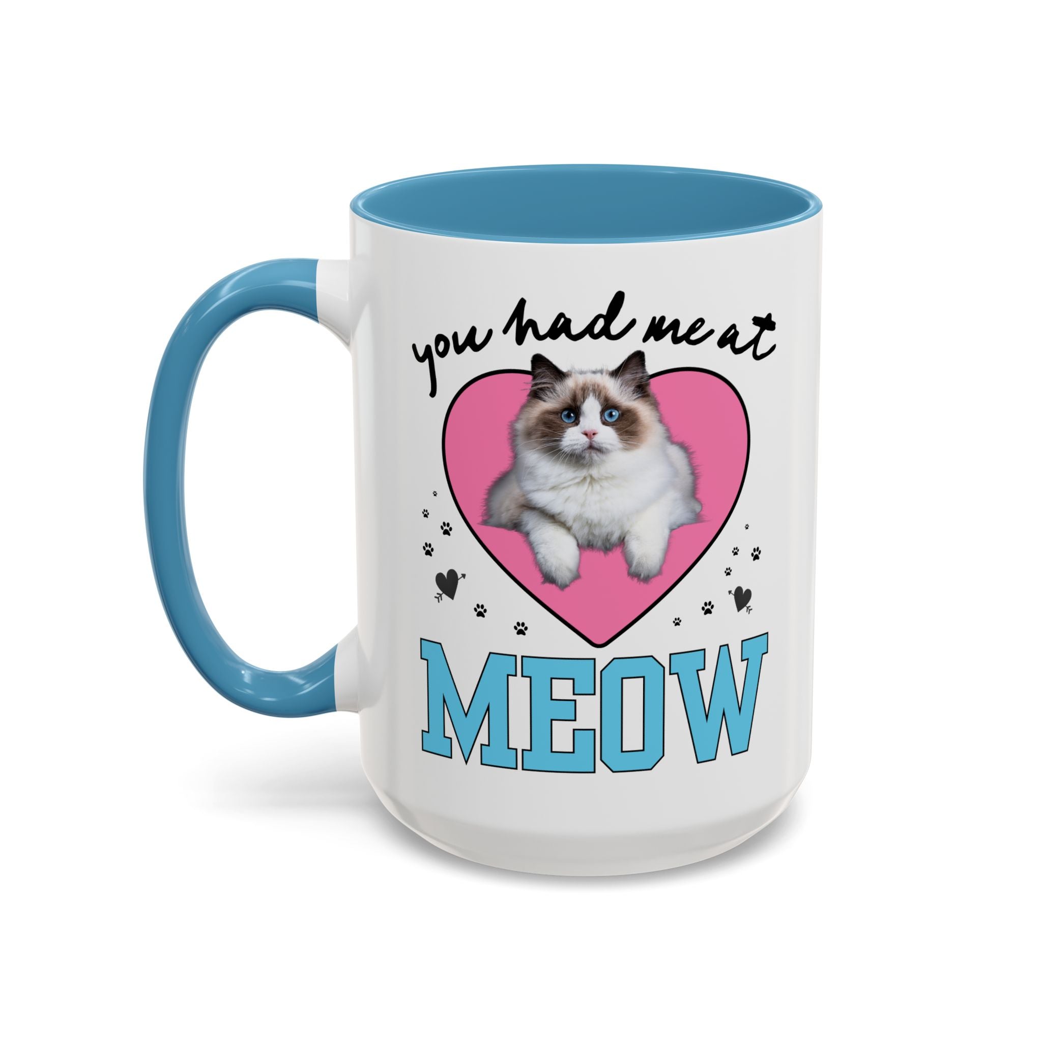 You Had Me at Meow Coffee Mug