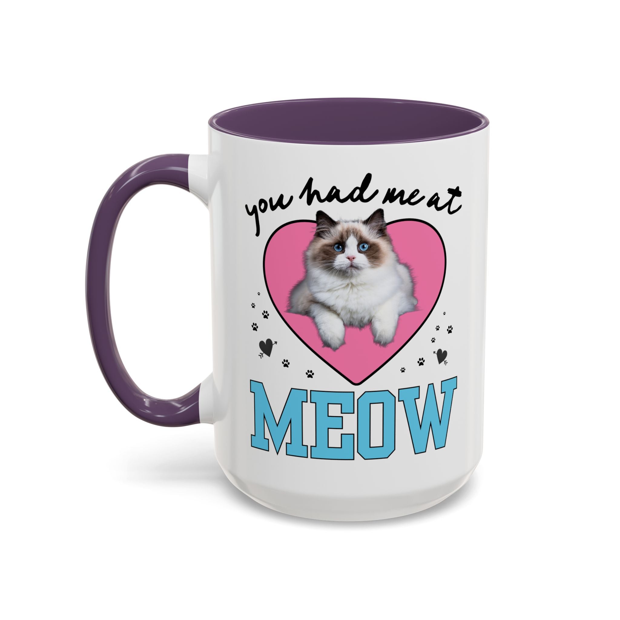 You Had Me at Meow Coffee Mug