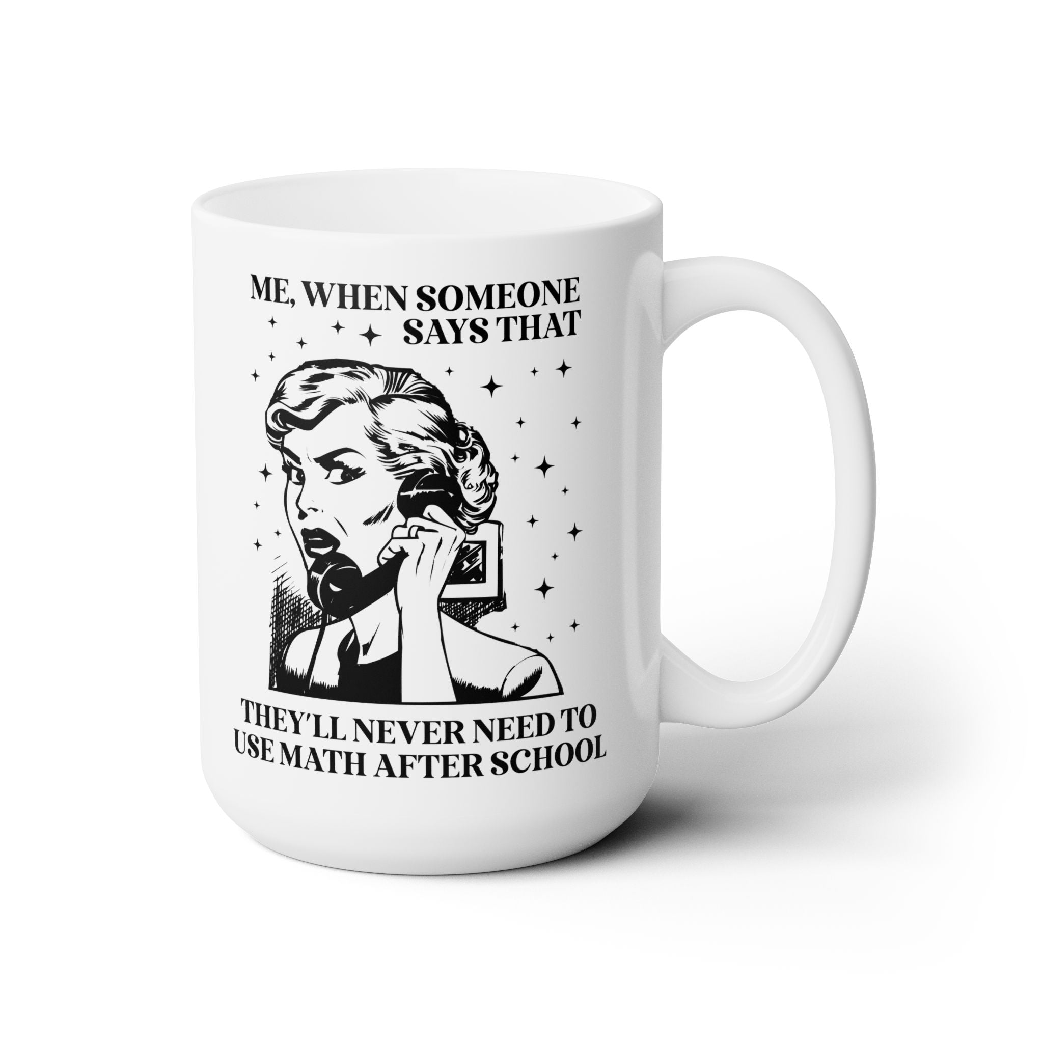 You'll Need Math After School Mug